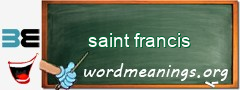WordMeaning blackboard for saint francis